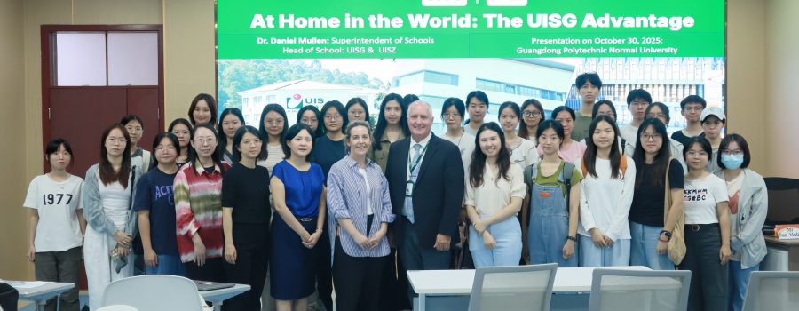 Partnership with GPNU for Excellence | UIS与广师大，共绘教育新篇